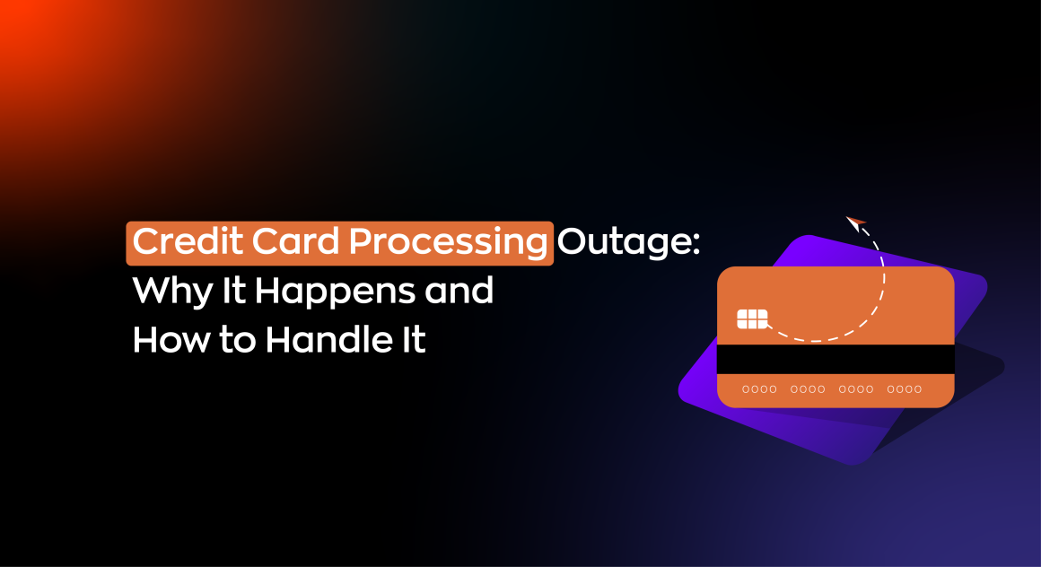 What Is a Credit Card Outage? Causes, Impact & How to Stay Prepared
